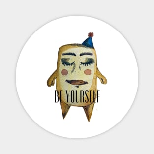 Be yourself Magnet